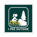 Sticker 3"x 3" I Pee Outside | Camping outdoors decal