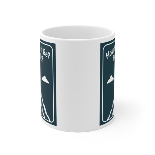 How Hard Can It Be? Boys Do It? 11oz Mug
